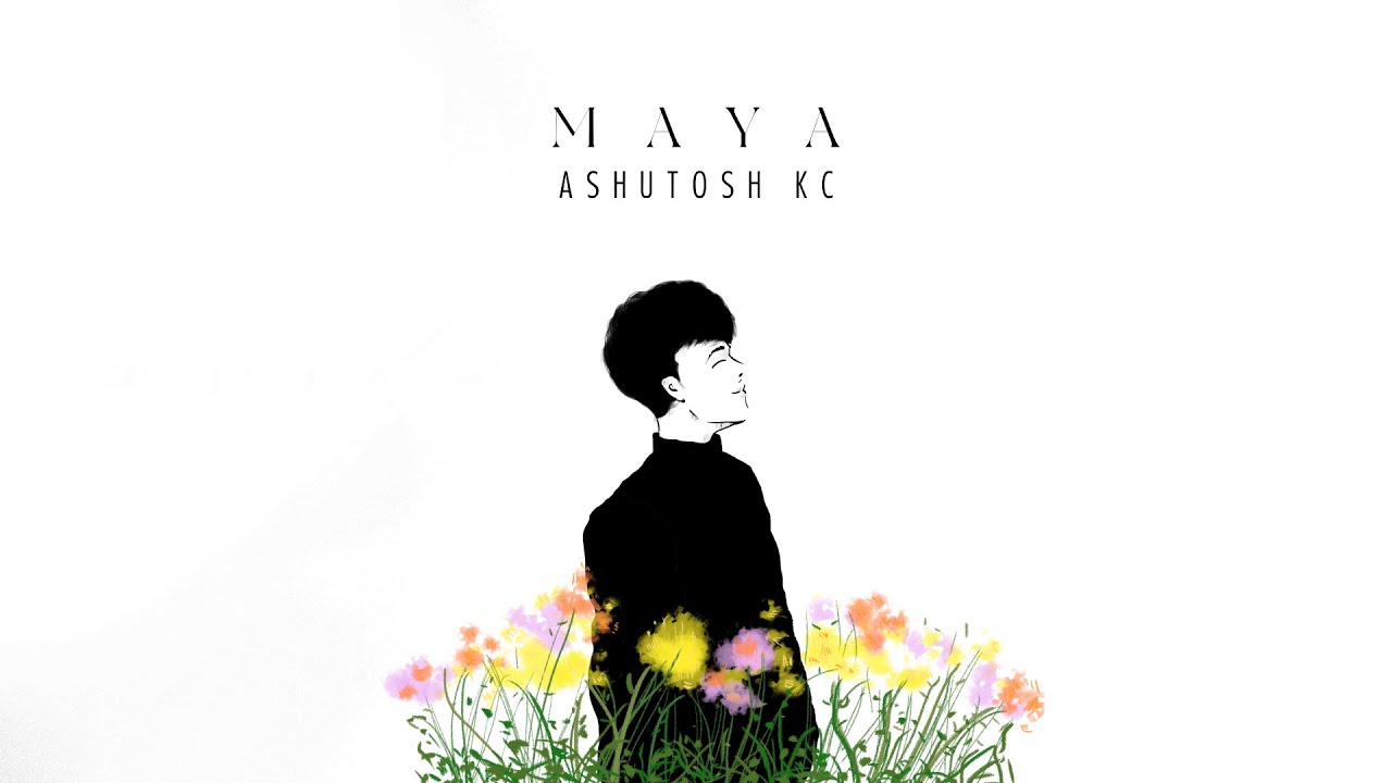 Maya Lyrics & Chords By Ashutosh KC