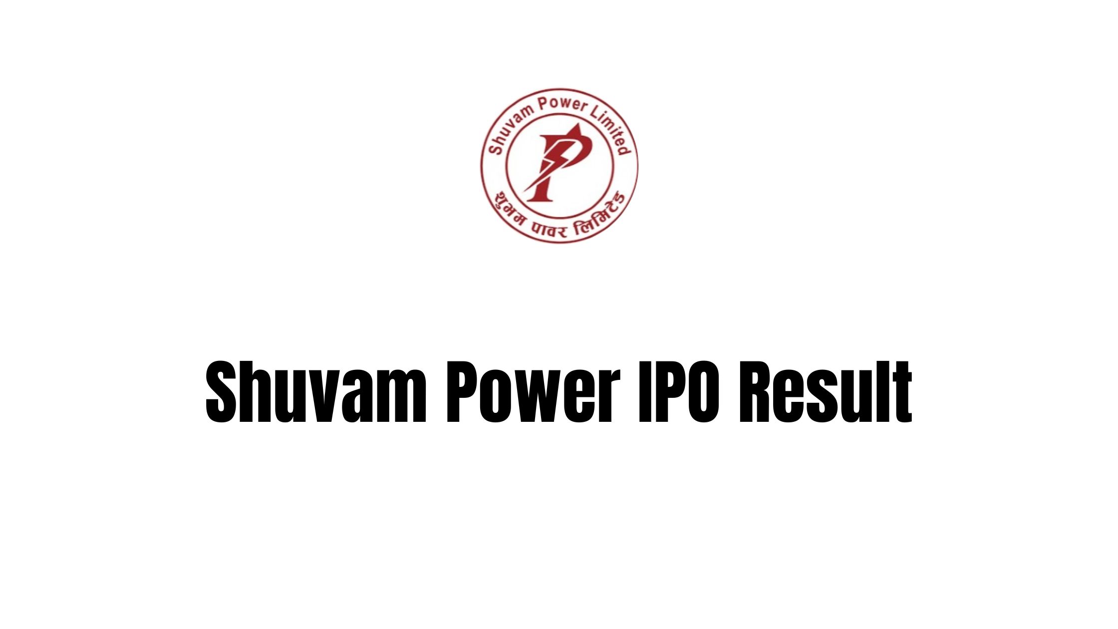 Check Shuvam Power IPO Result (Meroshare, CDSC, Muktinath Capital Limited)