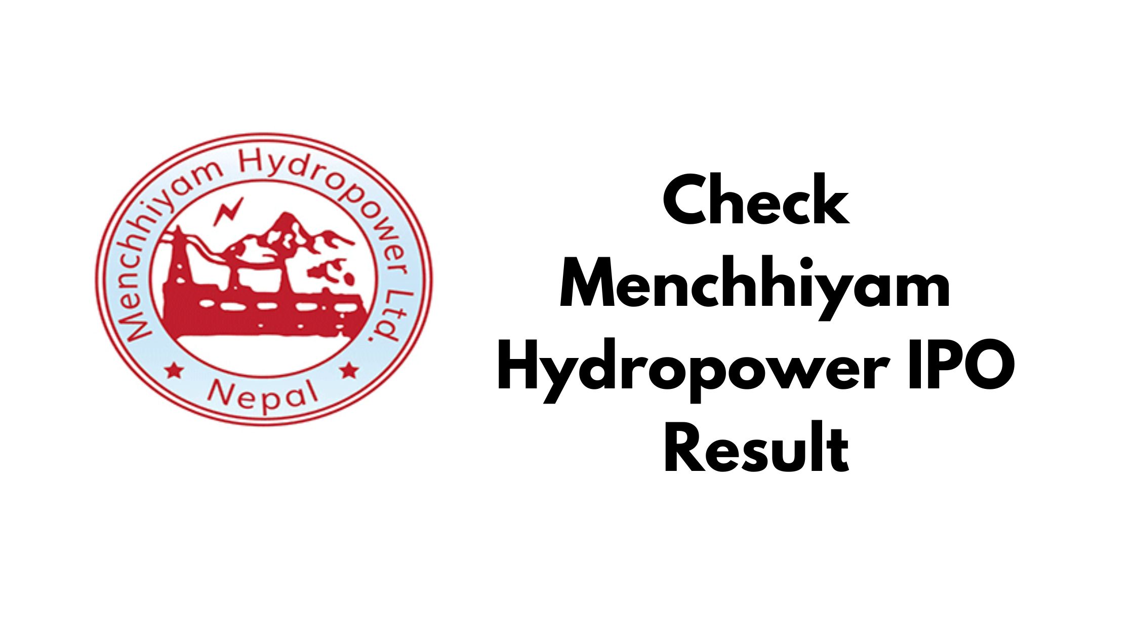 Check Menchhiyam Hydropower IPO Result (Meroshare, CDSC, NIC Asia Capital Limited )