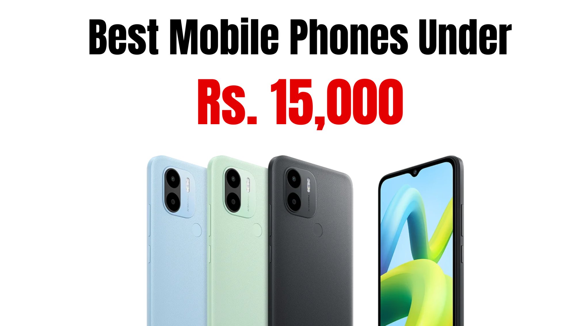 Best Mobile Phones Under Rs. 15,000 In Nepal